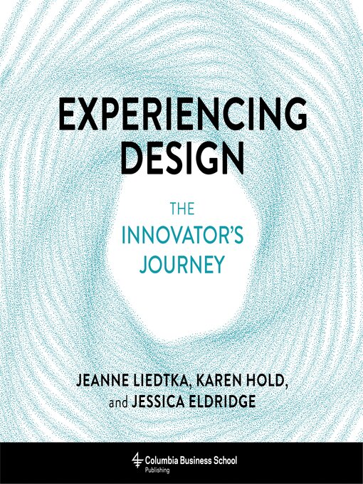 Title details for Experiencing Design by Jeanne Liedtka - Available